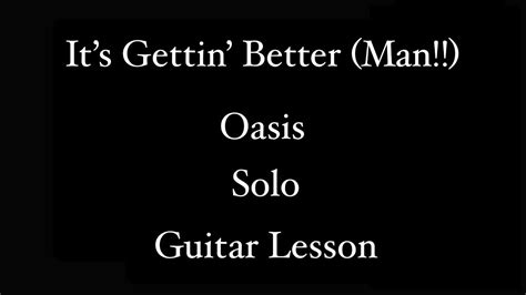 Its Gettin Better Man Oasis Solo Guitar Lesson Youtube