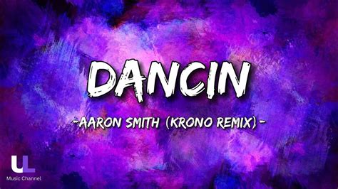 Dancin Aaron Smith Feat Luvli Krono Remix Lyrics YouTube