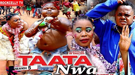 Taata Nwa Season 5 With English Subtitle Ozodinmgba Latest 2020