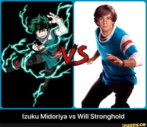 Izuku Midoriya Vs Will Stronghold Izuku Midoriya Vs Will Stronghold