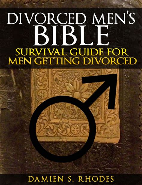 Survival Guide For Men Who Are Getting Divorced Or Who Are Being