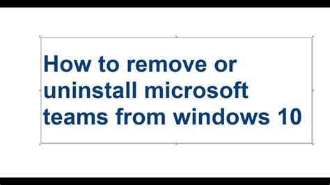 How To Remove Or Uninstall Microsoft Teams From Windows 10 Youtube