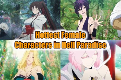 top 10 hottest female characters in hell s paradise ranked otakusnotes