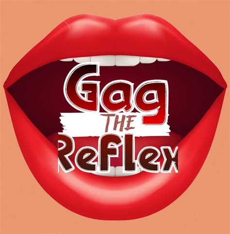 The Science Behind The Gag Reflex