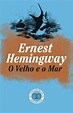 O Velho e o Mar , Ernest Hemingway. Compre livros na Fnac.pt