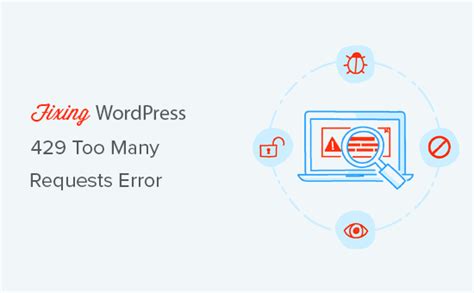 How To Fix The Wordpress Too Many Requests Error