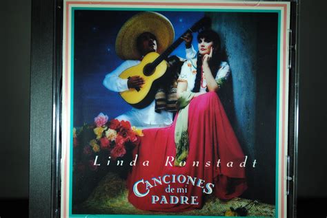 Linda Ronstadt Canciones De Mi Padre