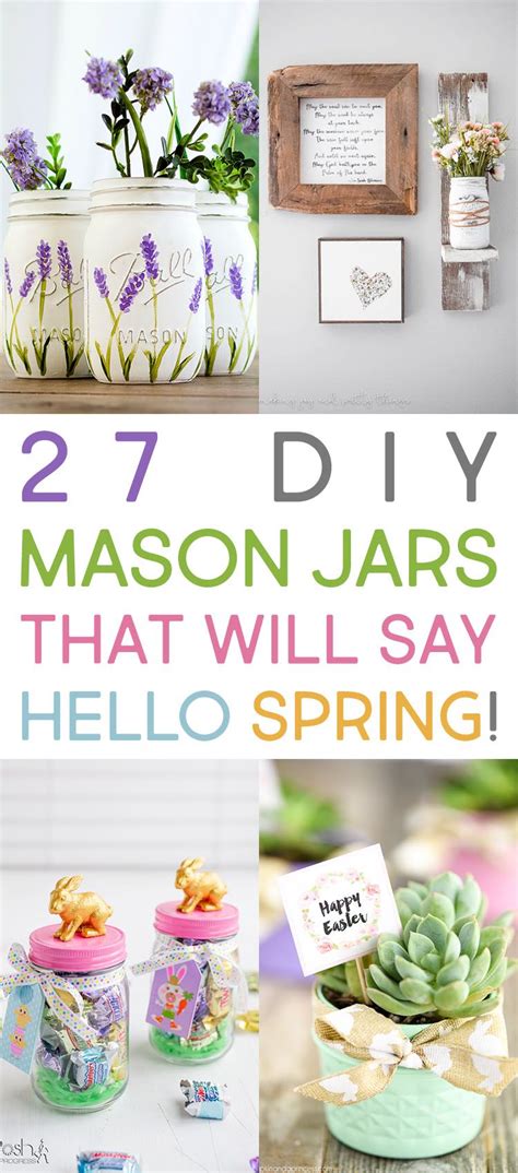 38 Diy Mason Jars That Will Say Hello Spring The Cottage Market