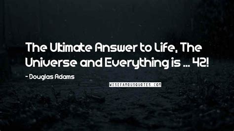 Douglas Adams Quotes Wise Famous Quotes Sayings And Quotations By