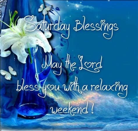 Saturday Blessings May The Lord Bless You With A Relaxing Weekend