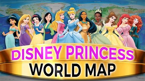 Disney Princess World Map Where In The World Do All The Princesses