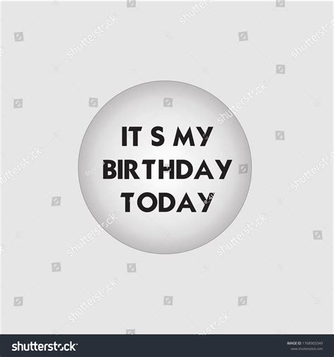 My Birthday Today Birthday Wishes Stock Vector Royalty Free