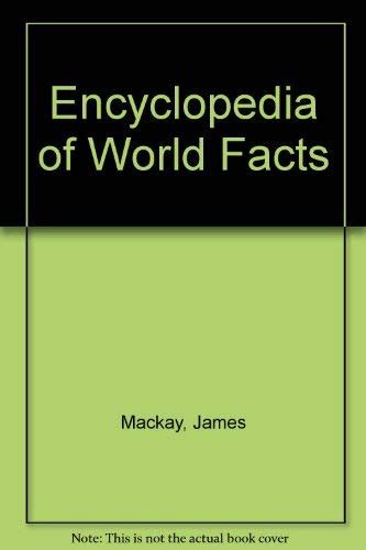 Encyclopedia Of World Facts Mackay James 9780755000142 Iberlibro
