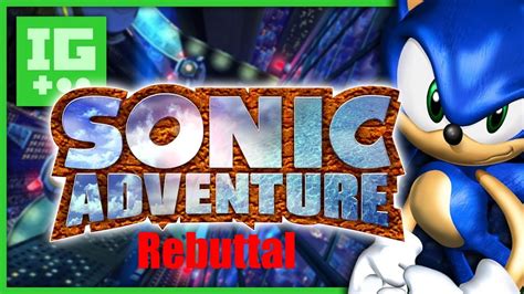 Rebuttal To Implantgames Sonic Adventure Review Youtube