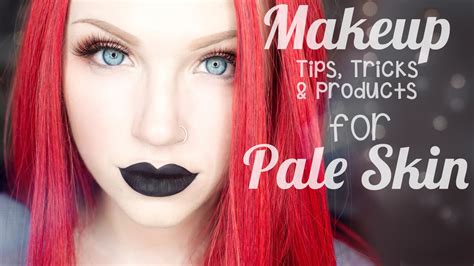 Top 25 Makeup Tips Tricks And Products For Pale Skin Youtube