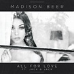 All for Love | Madison Beer Wiki | FANDOM powered by Wikia