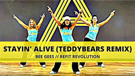 stayin alive teddybears remix bee gees dance fitness and toning refit® revolution