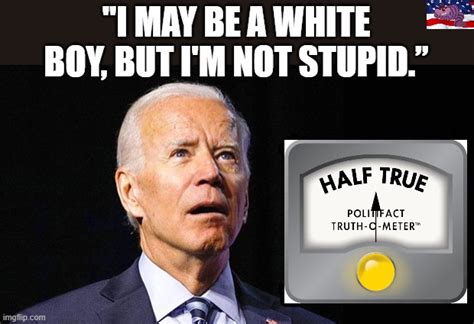 Biden Has Been Fact Checked Imgflip