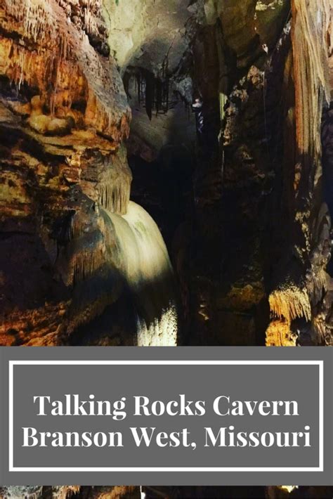 Talking Rocks Cavern In Branson West Is One Of Missouri S Most
