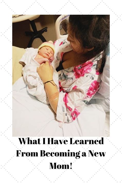 What I Have Learned From Becoming A New Mom What I Have Learned New