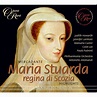 Maria Stuarda regina di Scozia | Warner Classics