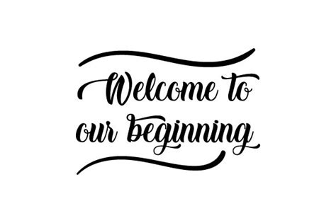 Welcome To Our Beginning Svg Cut File By Creative Fabrica Crafts