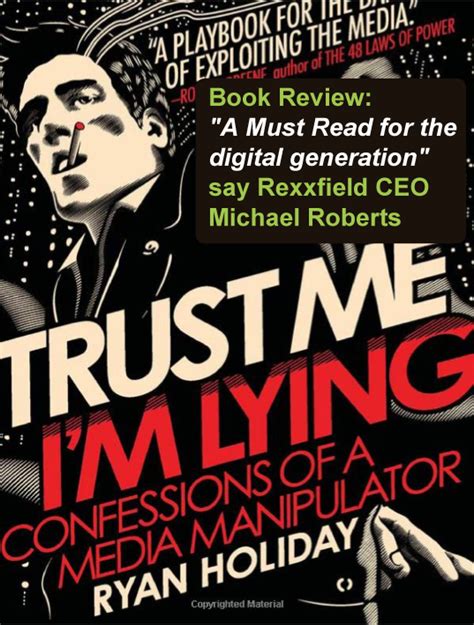Book Review Trust Me Im Lying Confessions Of A Media Manipulator