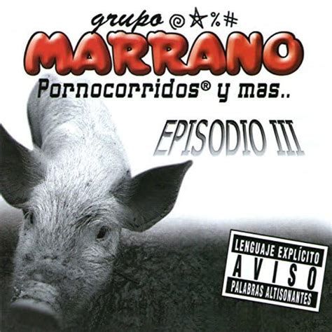 Episodio 3 [explicit] Grupo Marrano Digital Music