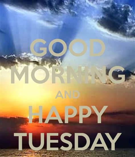 Good Morning And Happy Tuesday Tuesday Myniceprofile Com