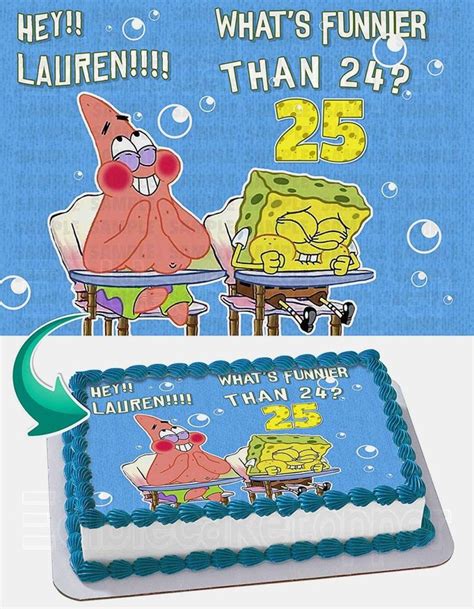 Hey patrick, wanna know whats funnier than 24? Spongebob Whats funnier than 24 Edible Image Cake Topper ...