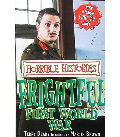 Frightful First World War Horrible Histories Terry Deary