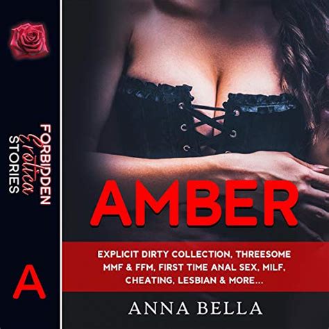 Amber Explicit Dirty Collection Threesome Mmf Ffm First Time Anal