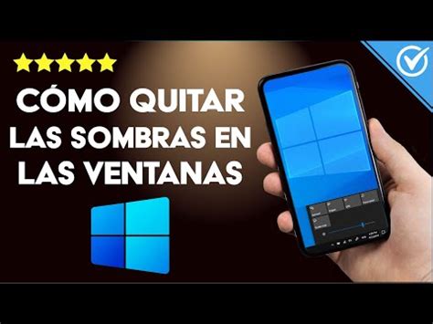 C Mo Quitar Las Sombras En Las Ventanas De Tu Pc Windows Todos Los M Todos Aprende C Mo