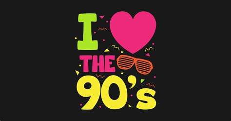 I Love The 90s Vintage Nineties Vibes Nostalgic 1990s Lover 90s