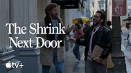 Apple TV+ limited comedy series 'The Shrink Next Door' gets a teaser ...