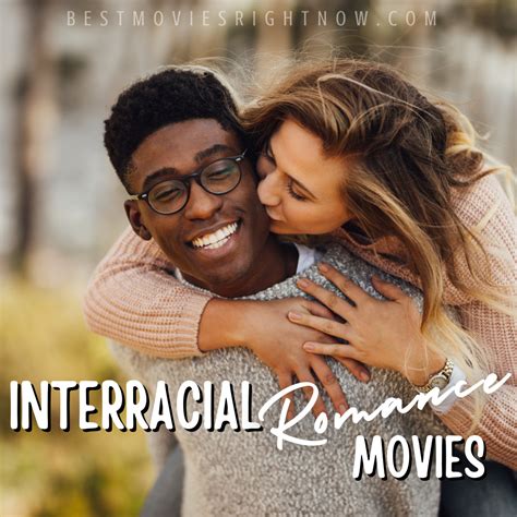 10 Interracial Romance Movies Best Movies Right Now