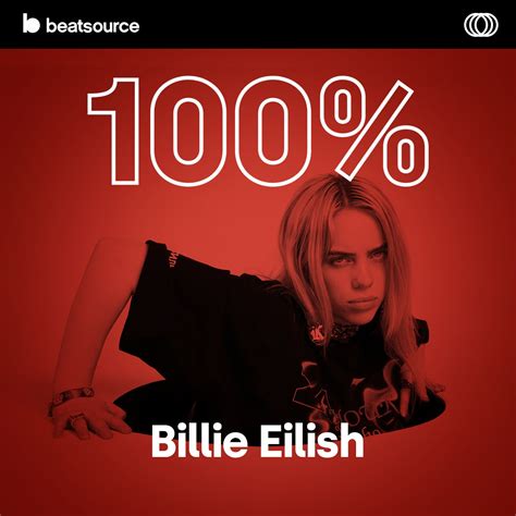 100 Billie Eilish Playlist For Djs On Beatsource