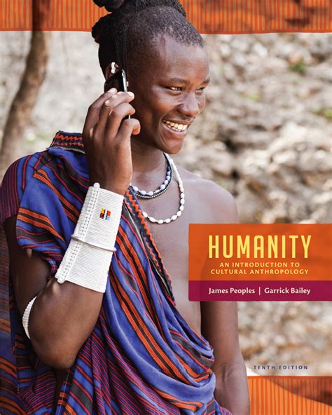 Humanity An Introduction To Cultural Anthropology 10th Edition Cengage