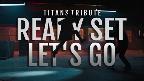Ready Set Lets Go Titans Youtube