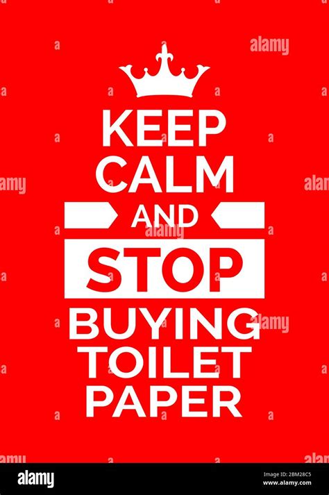 Fun Poster Keep Calm And Stop Buying Toilet Paper Red Backgrond