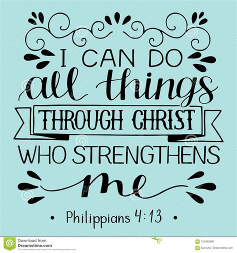 This quote is a gentle reminder of the strengths we are all given through our faith. Hand Lettering With Bible Verse I Can Do ALL Things ...