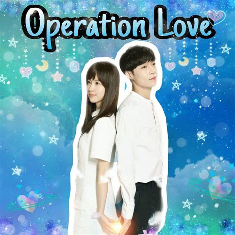 💞♡*｡OPERATION LOVE ｡*♡ ️ Ⓒⓗⓘⓝⓔⓢⓔ Ⓥⓔⓡⓢⓘⓞⓝ | •K-DRAMA• Amino