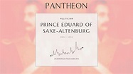 Prince Eduard of Saxe-Altenburg Biography | Pantheon