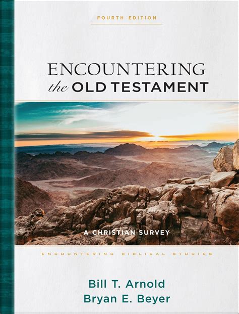 Encountering The Old Testament A Christian Survey 4th Ed