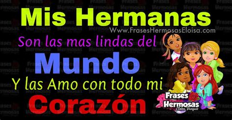 Frases Hermosas Eloisa Mis Hermanas