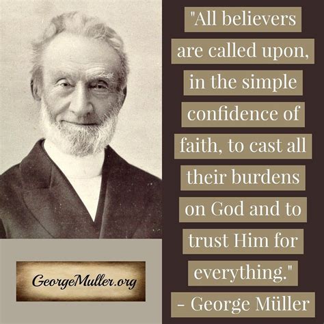 George Muller Quotes Top 25 Quotes By George Muller Of 65 A Z Quotes