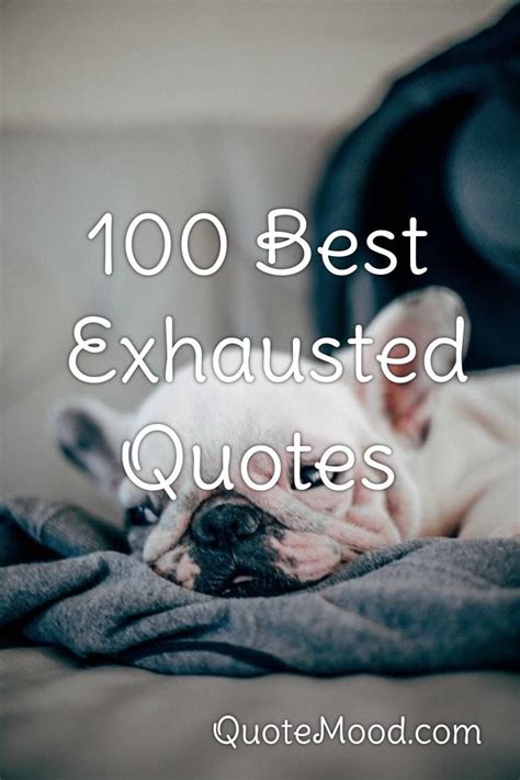 100 Most Inspiring Exhausted Quotes In 2020 Exhausted Quotes Quotes