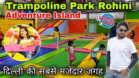 Skyjumper trampoline park rohini ticket price / Adventure Island