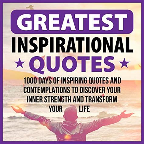 Greatest Inspirational Quotes 1000 Days Of Inspiring Quotes And