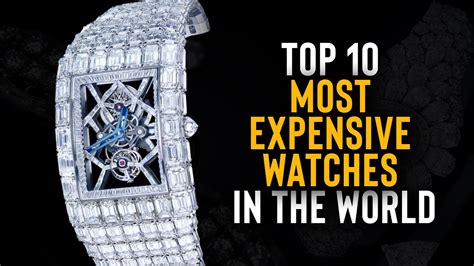 Top 10 Insanely Expensive Watches I 55 Million I 50 Million I